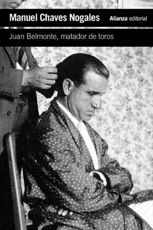 JUAN BELMONTE, MATADOR DE TOROS | 9791370090203 | CHAVES NOGALES, MANUEL
