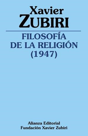 FILOSOFÍA DE LA RELIGIÓN (1947) | 9791370090500 | ZUBIRI, XAVIER