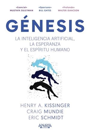 GÉNESIS. LA INTELIGENCIA ARTIFICIAL, LA ESPERANZA Y EL ESPÍRITU HUMANO | 9788441552166 | KISSINGER, HENRY A. / SCHMIDT, ERIC / MUNDIE, CRAIG