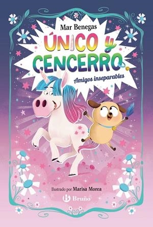 ÚNICO Y CENCERRO 01. AMIGOS INSEPARABLES | 9788469645093 | BENEGAS, MAR