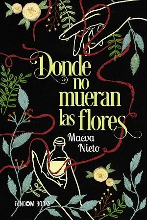 DONDE MUEREN LAS FLORES | 9788419831309 | NIETO, MAEVA