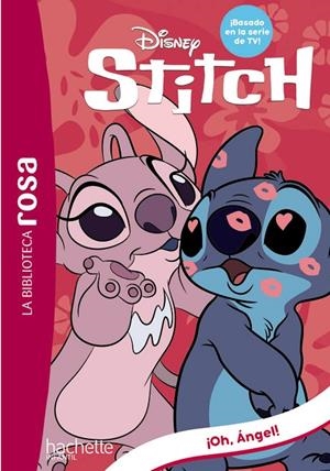 BIBLIOTECA ROSA, LA. STITCH 06. ¡OH, ANGEL! | 9788419804143 | DUVAL, THÉO