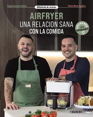 AIRFRYER | 9788441552135 | CASTAÑO JIMÉNEZ, SERGIO / MARÍN AGUILERA (@HABLANDODERACIONES)
, RAFAEL