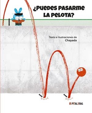 PUEDES PASARME LA PELOTA? | 9788419893420 | CHAYADA