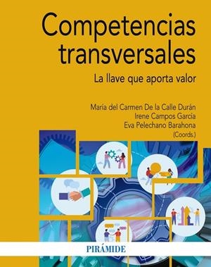 COMPETENCIAS TRANSVERSALES | 9788436850840 | CALLE DURÁN, MARÍA DEL CARMEN DE LA / CAMPOS GARCÍA, IRENE / PELECHANO BARAHONA, EVA