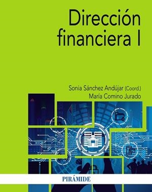DIRECCIÓN FINANCIERA I | 9788436850949 | SÁNCHEZ ANDÚJAR, SONIA LINAREJOS