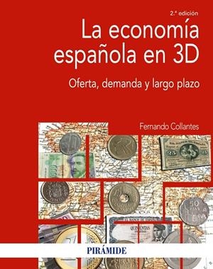ECONOMÍA ESPAÑOLA EN 3D, LA | 9788436850888 | COLLANTES, FERNANDO