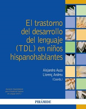 TRASTORNO DEL DESARROLLO DEL LENGUAJE (TDL) EN NIÑOS HISPANOHABLANTES, EL | 9788436850802 | AUZA, ALEJANDRA / ANDREU, LLORENÇ