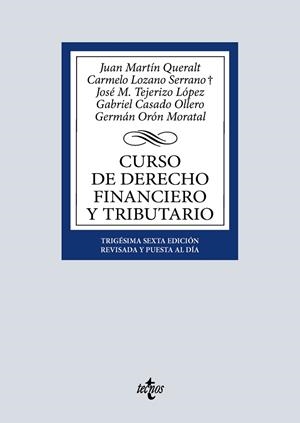 CURSO DE DERECHO FINANCIERO Y TRIBUTARIO | 9788430992638 | MARTÍN QUERALT, JUAN / LOZANO SERRANO, CARMELO / TEJERIZO LÓPEZ, JOSÉ MANUEL / CASADO OLLERO, GABRIE