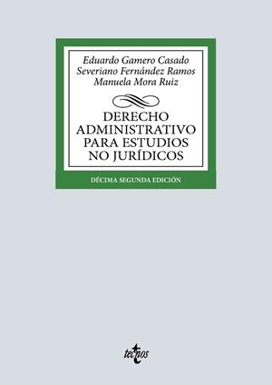 DERECHO ADMINISTRATIVO PARA ESTUDIOS NO JURÍDICOS | 9788430992836 | GAMERO CASADO, EDUARDO / FERNÁNDEZ RAMOS, SEVERIANO / MORA RUIZ, MANUELA