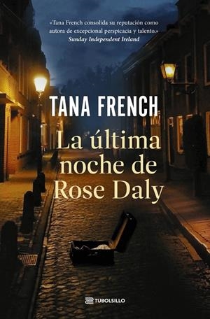 ÚLTIMA NOCHE DE ROSE DALY, LA (ESCUADRÓN DE HOMICIDIOS DE DUBLÍN 3) | 9791387739089 | FRENCH, TANA