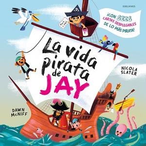 VIDA PIRATA DE JAY, LA | 9788414064955