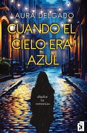 CUANDO EL CIELO ERA AZUL | 9791387621544 | DELGADO, LAURA
