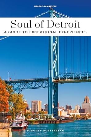 SOUL OF DETROIT - A GUIDE TO EXCEPCIONAL EXPERIENCES | 9782361958527 | GUICHETEAU, MARGOT
