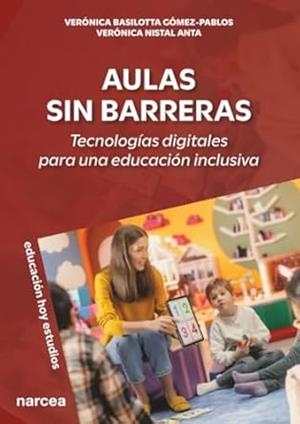 AULAS SIN BARRERAS : TECNOLOGIAS DIGITALES PARA UNA EDUCACIÓN | 9788427732933 | BASILOTTA GÓMEZ-PABLOS, VERÓNICA / NISTAL ANTA, VERÓNICA