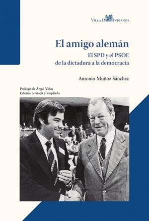 AMIGO ALEMÁN, EL - EL SPD Y EL PSOE DE LA DICTADURA A LA DEMOCRACIA | 9791399010947 | MUÑOZ SÁNCHEZ, ANTONIO