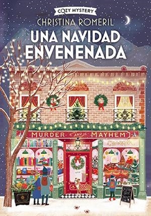 NAVIDAD ENVENENADA, UNA (BOMBONES MORTALES 1) | 9788410206380 | ROMERIL, CHRISTINA
