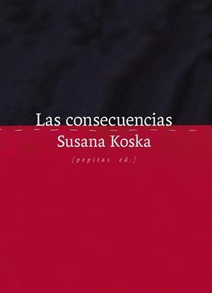 CONSECUENCIAS, LAS | 9788410476295 | KOSKA, SUSANA