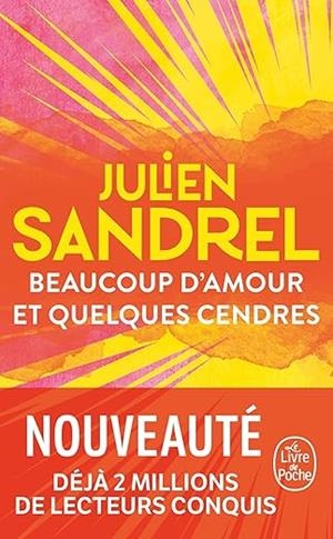 BEAUCOUP A'AMOUR ET QUELQUES CENDRES | 9782253251910 | SANDREL, JULIEN