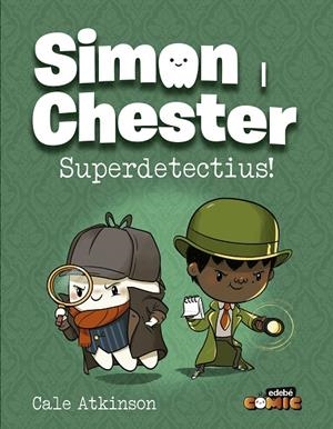 SIMON I CHESTER 01 : SUPERDETECTIUS! | 9788468370552 | ATKINSON, CALE