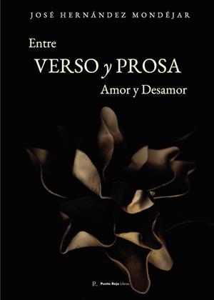 ENTRE VERSOS Y PROSA | 9797843752395 | HERNANDEZ MONDEJAR, JOSE