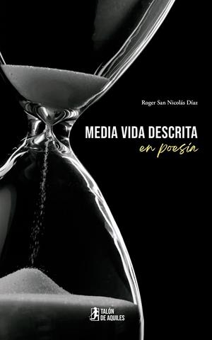 MEDIA VIDA DESCRITA EN POESÍA | 9791387733308 | SAN NICOLAS DIAZ, ROGER
