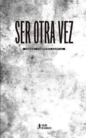 SER OTRA VEZ | 9791387930165 | CABRERO GARCIA, ISMAEL