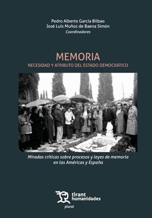 MEMORIA. NECESIDAD Y ATRIBUTO DEL ESTADO DEMOCRÁTICO | 9788410812864 | GARCIA BILBAO, PEDRO ALBERTO / MUÑOZ DE BAENA, JOSÉ LUÍS