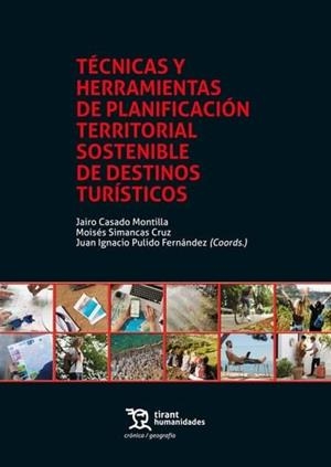 TÉCNICAS Y HERRAMIENTAS DE PLANIFICACIÓN TERRITORIAL SOSTENIBLE DE DESTINOS TURÍSTICOS | 9788410814547 | PULIDO FERNANDEZ, JUAN IGNACIO
