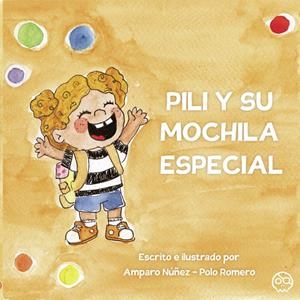 PILI Y SU MOCHILA ESPECIAL | 9788419379856 | NUÑEZ-POLO ROMERO, AMPARO