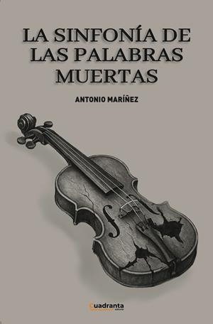 SINFONÍA DE LAS PALABRAS MUERTAS, LA | 9791387773335 | MARIÑEZ, ANTONIO