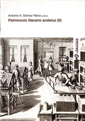 PATRIMONIO LITERARIO ANDALUZ II | 9788492526055 | GÓMEZ YEBRA, ANTONIO A.