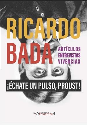 ÉCHATE UN PULSO, PROUST! | 9788412308860 | BADA, RICARDO