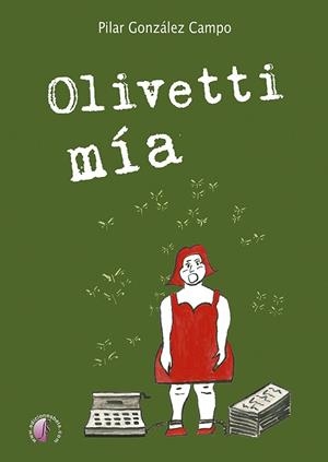OLIVETTI MIA | 9791387673109 | GONZALEZ CAMPO, PILAR