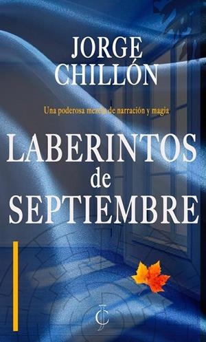 LABERINTOS DE SEPTIEMBRE | 9788409692989 | CHILLON, JORGE