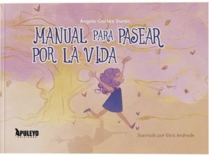 MANUAL PARA PASEAR POR LA VIDA | 9788410606456 | CORTES DURAN, ANGELA