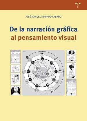DE LA NARRACIÓN GRÁFICA AL PENSAMIENTO VISUAL | 9791387790127 | TRABADO CABADO, JOSÉ MANUEL