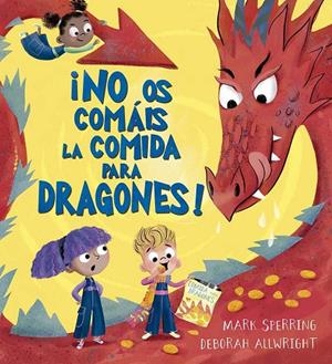 NO OS COMÁIS LA COMIDA PARA DRAGONES! | 9788491458517 | SPERRING, MARK