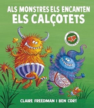 MONSTRES ELS ENCANTEN ELS CALÇOTETS, ALS | 9788491458197 | FREEDMAN, CLAIRE