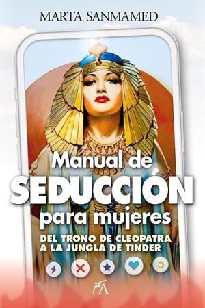 MANUAL DE SEDUCCIÓN PARA MUJERES | 9788410354418 | SANMAMED, MARTA