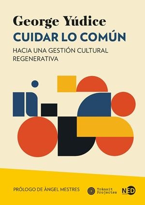 CUIDAR LO COMÚN | 9788419407771 | YUDICE, GEORGE