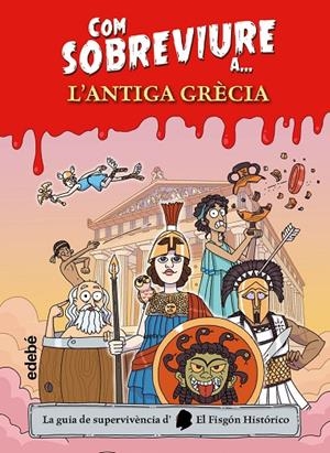 COM SOBREVIURE A L'ANTIGA GRÈCIA | 9788468375519 | EL FISGÓN HISTÓRICO