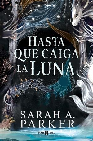 CAÍDA LUNAR 01, LA. HASTA QUE CAIGA LA LUNA | 9788401037498 | PARKER, SARAH A.