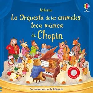 ORQUESTA DE ANIMALES TOCA MÚSICA DE CHOPIN, LA | 9781836064817 | TAPLIN, SAM