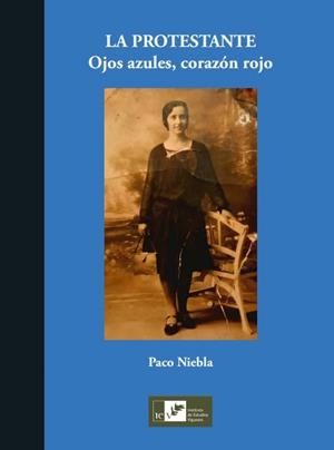 PROTESTANTE : OJOS AZULES, CORAZON ROJO | 9788419066213 | NIEBLA, PACO
