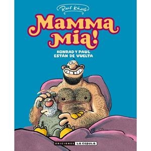 MAMA MIA KONRAD Y PAUL ESTAN DE VUELTA | 9788410264298 | KONIG, RALF