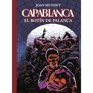 CAPABLANCA 06 : EL BOTIN DE PALANCA | 9791399032758 | MUNDET, JOAN