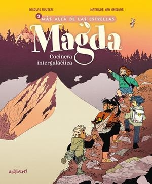 MAGDA. COCINERA INTEGALÁCTICA 03 : MAS ALLÁ DE LAS ESTRELLAS | 9788410332614 | VAN GHELUWE, MATHILDE / WOUTERS, NICOLAS
