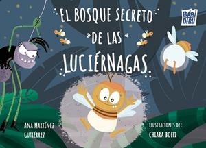 BOSQUE SECRETO DE LAS LUCIÉRNAGAS, EL | 9791387821166 | MARTINEZ GUTIERREZ, ANA