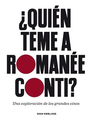 QUIÉN TEME A ROMANÉE-CONTI? | 9788419043689 | KEELING, DAN